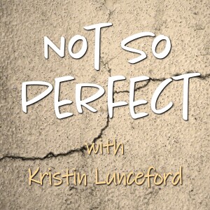 Not So Perfect - Kristin Lunceford