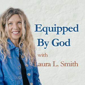 Equipped By God - Laura L. Smith