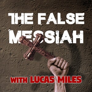 The False Messiah - Lucas Miles