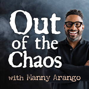 Out Of The Chaos - Manny Arango