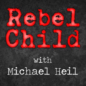 Rebel Child - Michael Heil