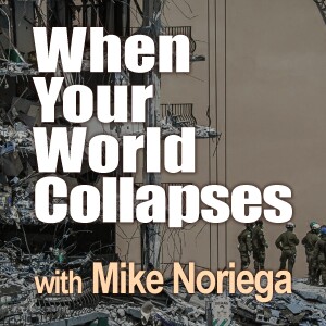 When Your World Collapses - Mike Noriega