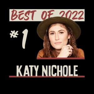 Best of 2022: Katy Nichole