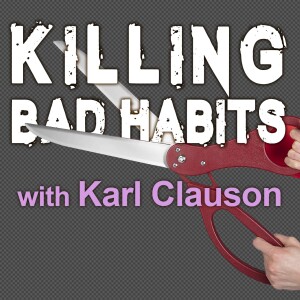 Killing Bad Habits - Karl Clauson