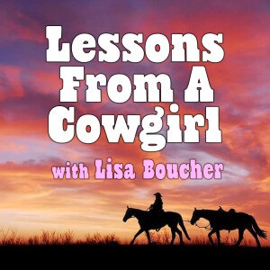 Lessons From A Cowgirl - Lisa Boucher