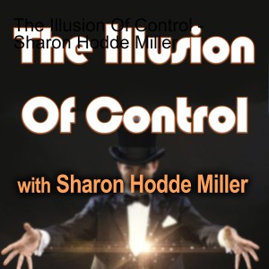The Illusion Of Control - Sharon Hodde Miller