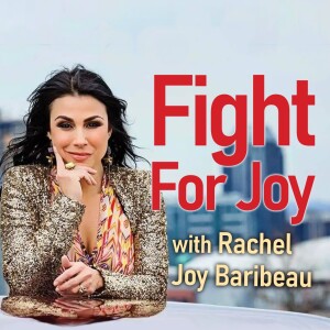 Fight For Joy - Rachel Joy Baribeau