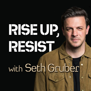 Rise Up, Resist - Seth Gruber