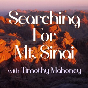 Searching For Mount Sinai - Timothy Mahoney