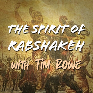 The Spirit Of Rabshakeh - Tim Rowe