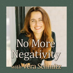 No More Negativity - Vera Schmitz