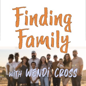 Finding Family - Wendi Cross