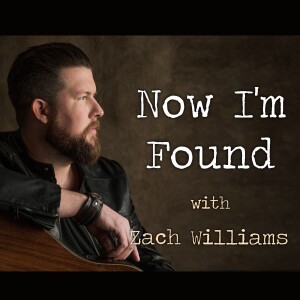 Now I'm Found - Zach Williams