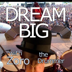 Dream Big - Zoro the Drummer