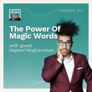 001: The Power Of Magic Words With Majeed Mogharreban