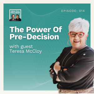 014: The Power Of Pre-Decision With Teresa McCloy