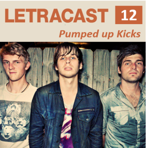 LetraCast 12 – Foster the People: Pumped Up Kicks
