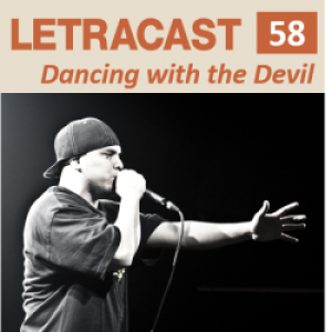 LetraCast 58 – Immortal Technique: Dancing with the Devil