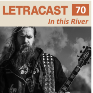 LetraCast 70 – Black Label Society: In this River