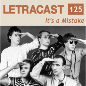 LetraCast 125: Men at Work: It’s a Mistake