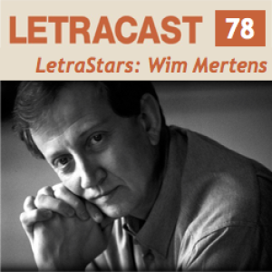 LetraCast 78 – LetraStars: Wim Mertens