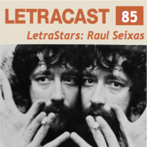 LetraCast 85 – LetraStars: Raul Seixas