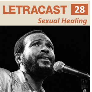 LetraCast 28 – Marvin Gaye: Sexual Healing