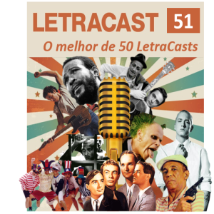 LetraCast 51 – O melhor de 50 LetraCasts