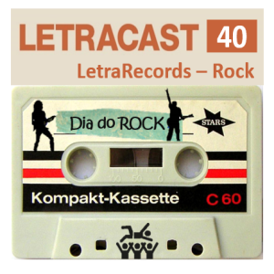 LetraCast 40 – LetraRecords: ROCK