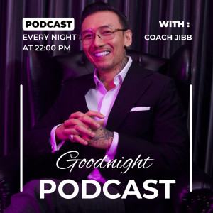 EP.5 สุขในความรัก ด้วยการรู้จักตัวเอง CJ Goodnight Podcast