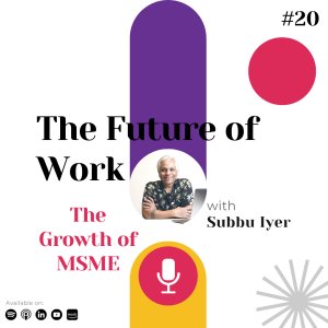 Episode 20: The Growth of MSME