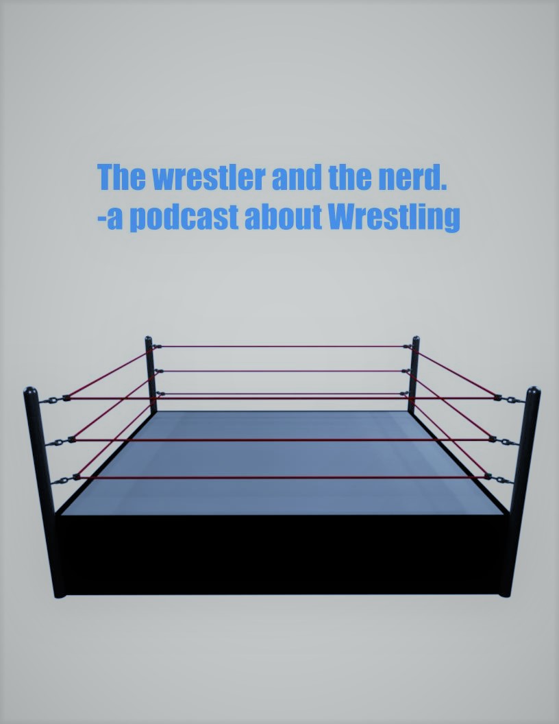 Wrestlers and Nerds Podcast