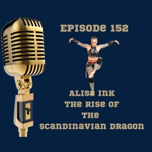 152. Aliss Ink: The Rise of the Scandinavian Dragon