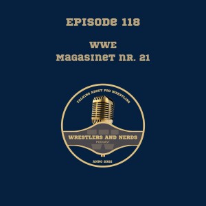 118. WWE Magasinet Nr. 21: Hvem kan stoppe Seth Rollins?