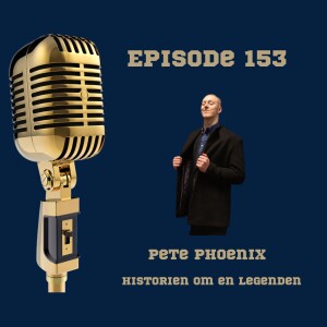 153. Pete Phoenix: Historien om, hvorfor Rigdom er vejen til toppen.