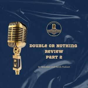 126. AEW Double or Nothing review part 2