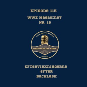 115. WWE Magasinet nr. 19: Eftervirkningerne efter Backlash