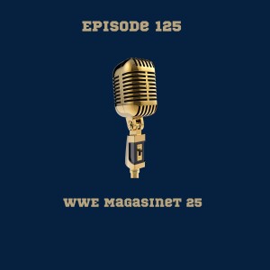 125. WWE Magasinet nr. 25: