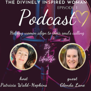 The Divinely Inspired Woman | Episode 1 | It’s a Lifestyle with Guest Glenda Lane