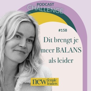 Meer balans als nieuwe leider vind je zo | Caroline Glasbergen #158