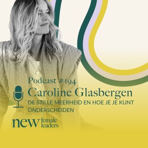 De stille meerderheid & hoe je je kunt onderscheiden | Caroline Glasbergen #194