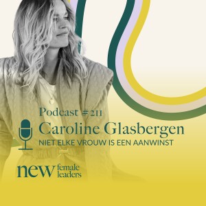 Niet èlke vrouw is een aanwinst | Caroline Glasbergen #211