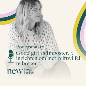 Good girl vs Imposter, 3 inzichten om met zelftwijfel te breken | Caroline Glasbergen #213