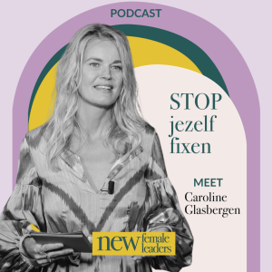 STOP met jezelf fixen | Caroline Glasbergen #154