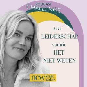 Leiderschap vanuit het NIET weten | Caroline Glasbergen #171