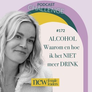 Alcohol. Waarom en hoe ik het niet meer drink | Caroline Glasbergen #172