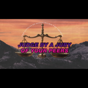 Ep. 138 "Judge by a Jury of Your Peers"