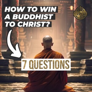 Ep. 166 "What Do Buddhist Believe & How To Share The Gospel With Them?"