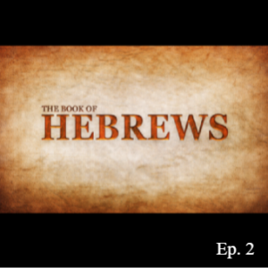 Ep. 102 ”God Has Spoken” (Hebrews 1:1-3)