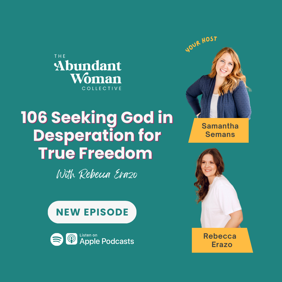 The Abundant Woman Collective Podcast, Christian Women, Know God, Read The Bible, Renew Your Mind